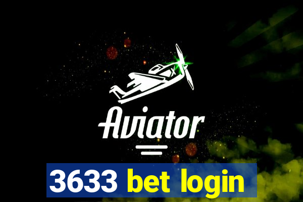 3633 bet login